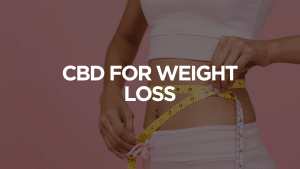 CBD for Weight Loss